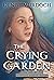 The Crying Garden (The Moun...