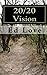 20/20 Vision by Ed Love
