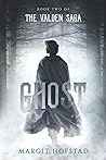 Ghost: Book Two of The Valden Saga