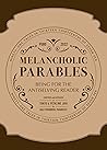 Melancholic Parables by Dale Stromberg Melancholic Parables by Dale Stromberg