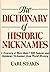 The Dictionary of Historic Nicknames