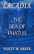 The Sea of Phatus
