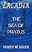 The Sea of Phatus (Lacadia,...