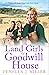 The Land Girls of Goodwill ...