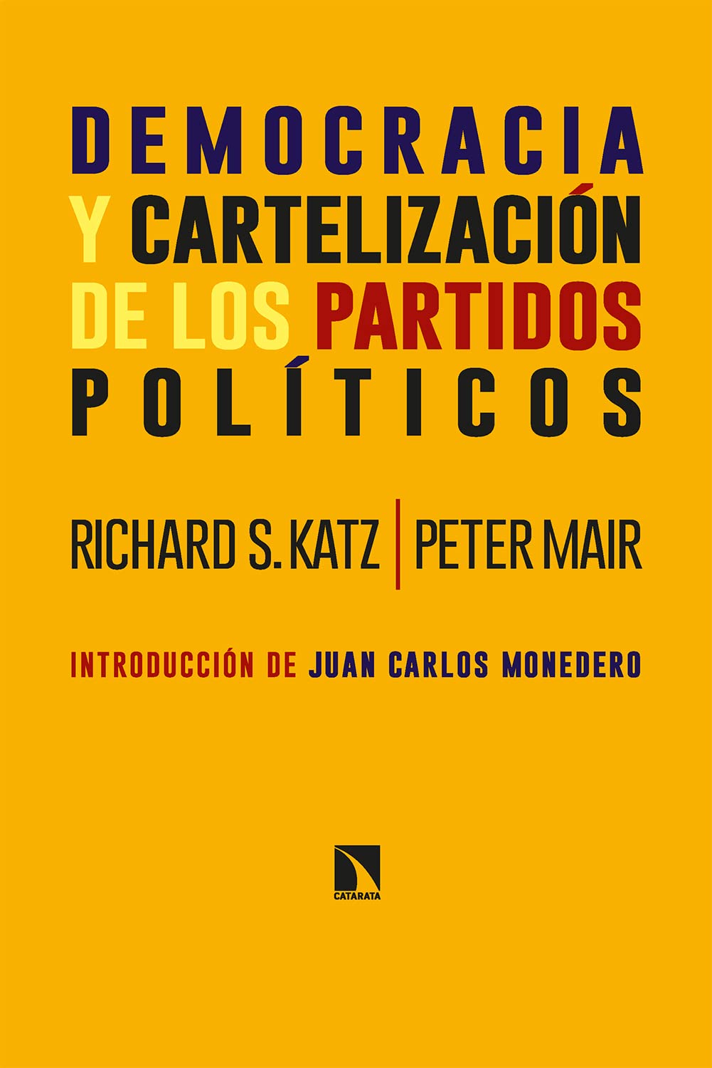 Democracia y cartelización de los partidos políticos (Spanish Edition)