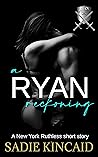 A Ryan Reckoning (New York Ruthless)