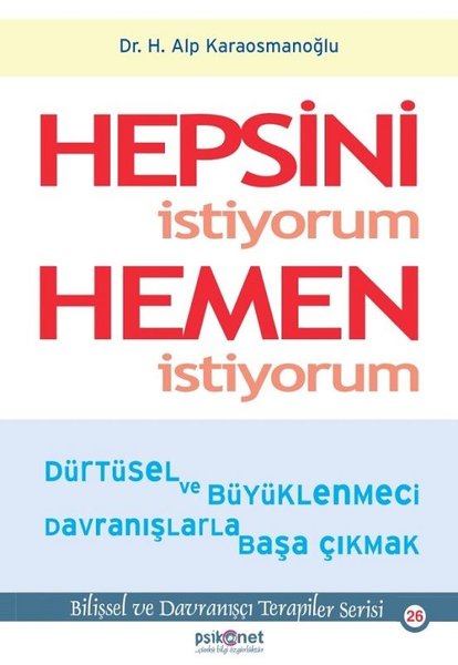Hepsini İstiyorum Hemen İstiyorum (Paperback)
