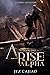 Arise: Alpha: A Dark LitRPG Adventure