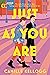 Just as You Are
