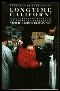 Longtime Californ': A Documentary Study of an American Chinatown (Paperback)