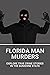 Florida Man Murders by Fletcher Bramer