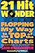21-Hit Wonder: Flopping My Way to the Top of the Charts