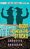 Body between the Stacks by Amorette Anderson