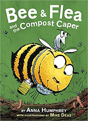 Bee & Flea and the Compost Caper (Bee & Flea #1)