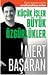 Küçük İşler Büyük Özgürlükler by Mert Başaran