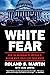 White Fear How the Browning of America is Making White Folks Lose Their  Minds