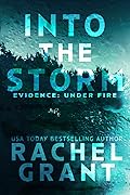 Into the Storm (Evidence: Under Fire, #1)