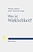Was Ist Wirklichkeit?: Neuer Realismus Und Hermeneutische Theologie (German Edition)