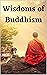 Wisdoms of Buddhism by André Remark