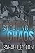 Stealing Chaos: Honorable Criminals Book 1
