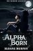 Alpha Born (The Shadow Lega...