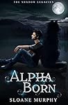 Alpha Born (The Shadow Legacies I #3)