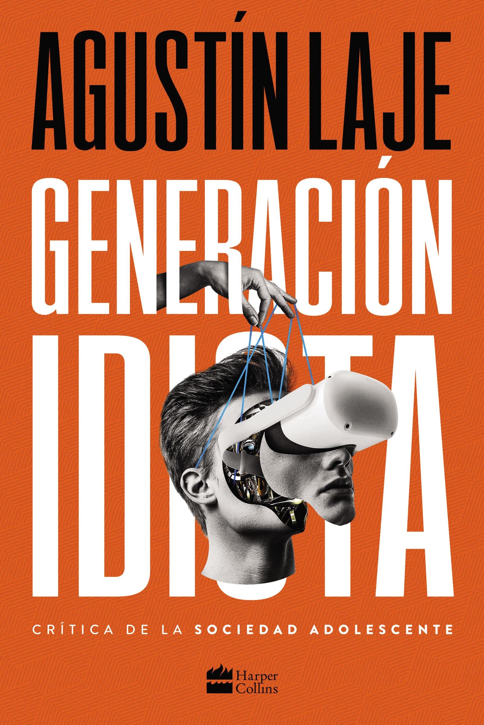 Generación idiota: Una crítica al adolescentrismo (Kindle Edition)