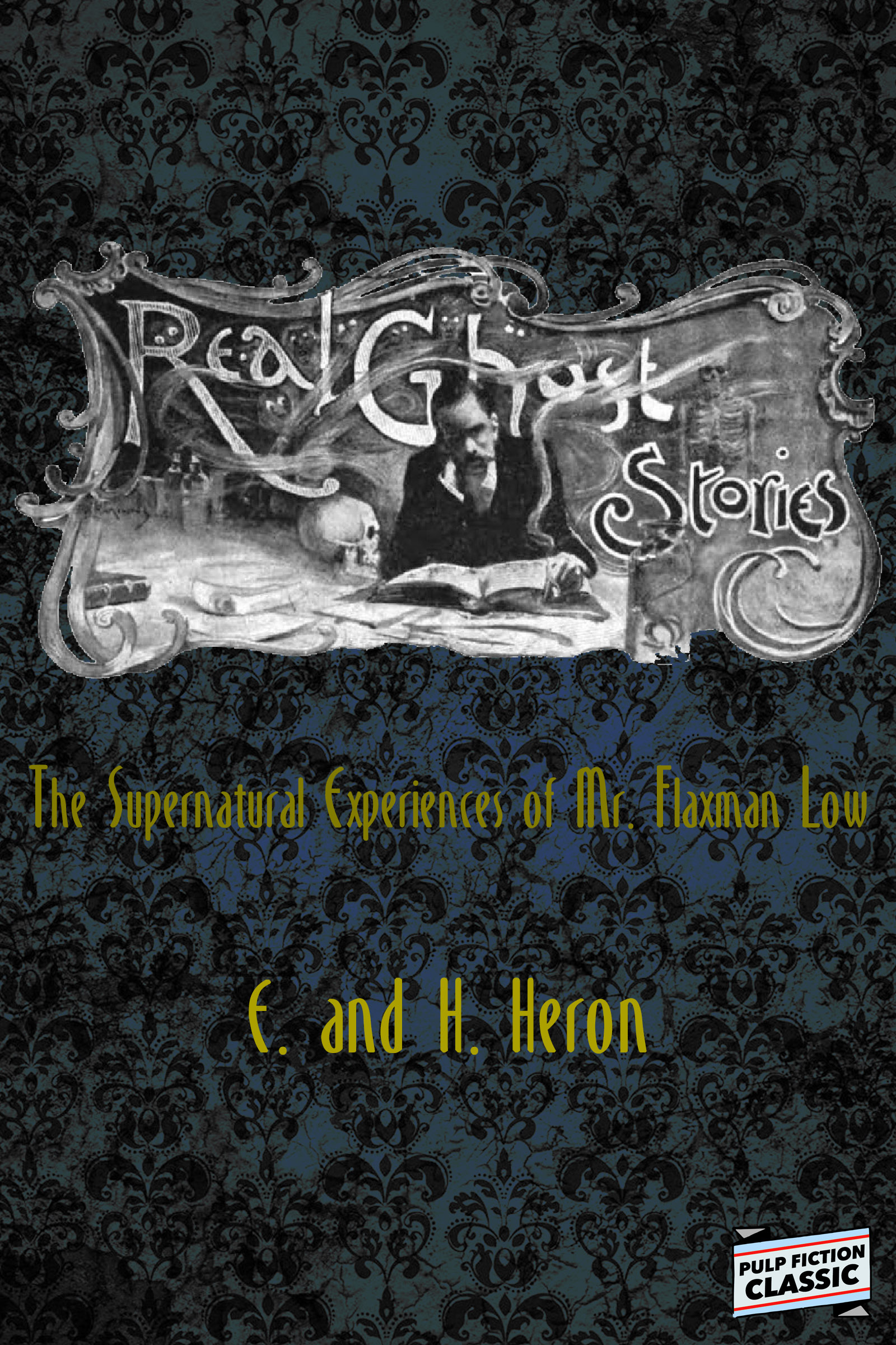 Real Ghost Stories - The Supernatural Experiences of Mr. Flaxman Low