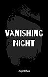 Vanishing Night