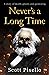 Never's a Long Time