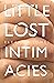 Little Lost Intimacies