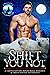 Shift You Not (Shifters Unl...