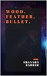 Wood. Feather. Bu...