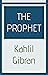 THE PROPHET by Kahlil Gibran