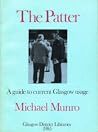 The Patter: A Guide to Current Glasgow Usage The Patter: A Guide to Current Glasgow Usage