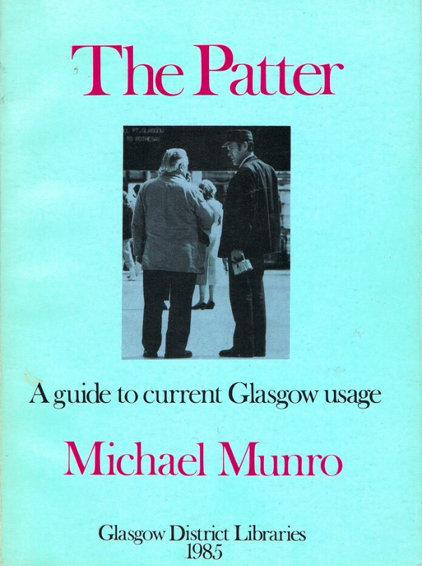 The Patter: A Guide to Current Glasgow Usage (Paperback)