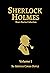 Sherlock Holmes Short Stories Collection Volume I: The Adventures of Sherlock Holmes, The Memoirs of Sherlock Holmes