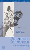 Schlachthof Schlachtfeld: Tiere im Menschenkrieg (Tierrechte - Menschenpflichten, #15)