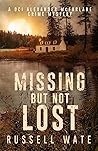 Missing But Not Lost (DCI Alexander McFarlane Crime Mystery) Missing But Not Lost (DCI Alexander McFarlane Crime Mystery)