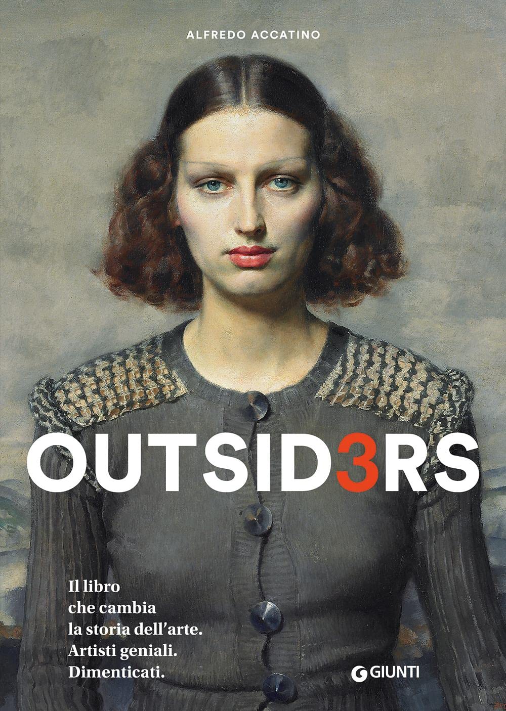 Outsiders 3. Il libro che cambia la storia dell'arte. Artisti geniali. Dimenticati (Hardcover)