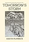 Tomorrow's Storm by Austin Plambeck