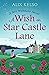 A Wish on Star Castle Lane ...