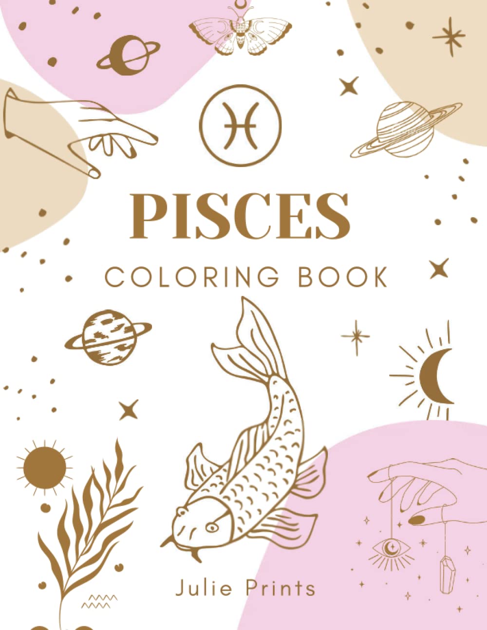 Pisces Coloring Book: Astrology Coloring Book for Pisces Zodiac Sign with Relaxing Designs (Paperback)