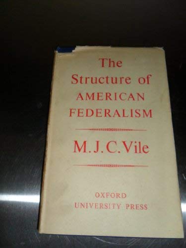 The Structure of American Federalism. (Hardcover)