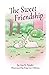 The Sweet Friendship by Lisa R. Neuder