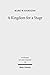 A Kingdom for a Stage: Poli...