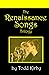 The Renaissance Songs Trilogy: A Song of Joy, A Song of Redemption, A Song of Hope