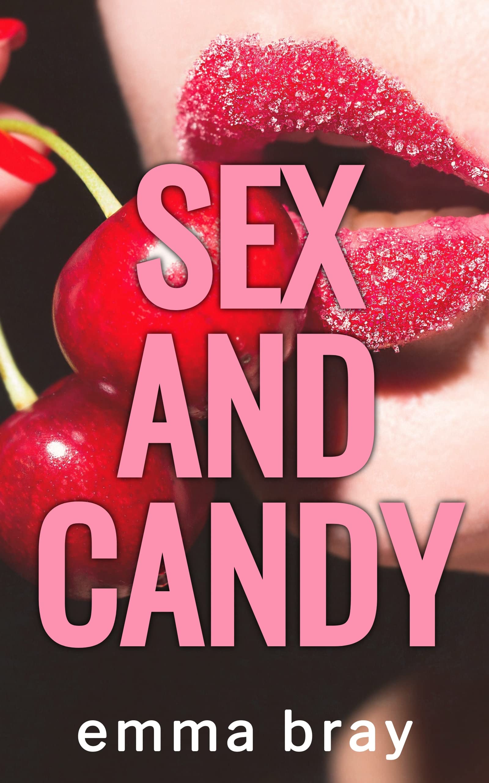 Sex and Candy (Kindle Edition)