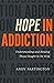 Hope in Addiction: Understa...