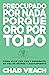 Preocupado por nada porque oro por todo: Cómo vivir con paz y propósito en vez de estrés y agotamiento (Spanish Edition)